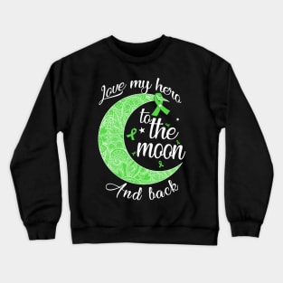 love lymphoma hero to the moon and back Crewneck Sweatshirt